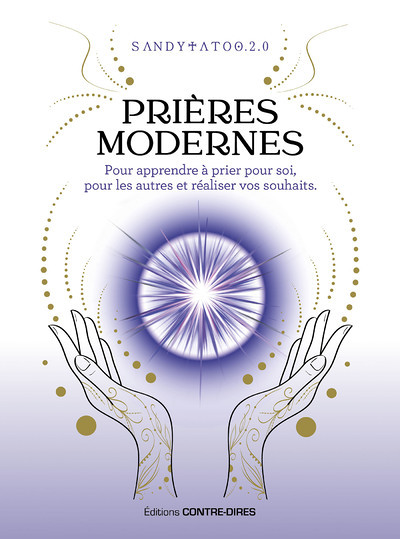 Prières modernes pour apprendre à prier pour soi, pour les autres et réaliser vos souhaits (Broché)