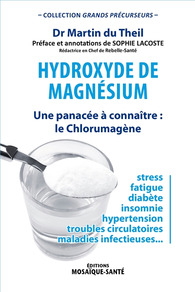 Hudroxyde de magnésium - Une panacée à connaître : le chlorumagène (Broché)