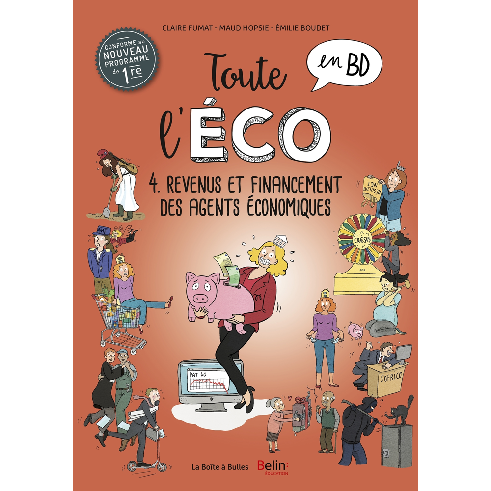 Toute l'éco en BD T4 : Revenus et financement des agents économiques (Cartonné)