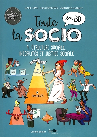 Toute la socio en BD T4 : Structure sociale, inégalités et justice sociale - Structure sociale, inég