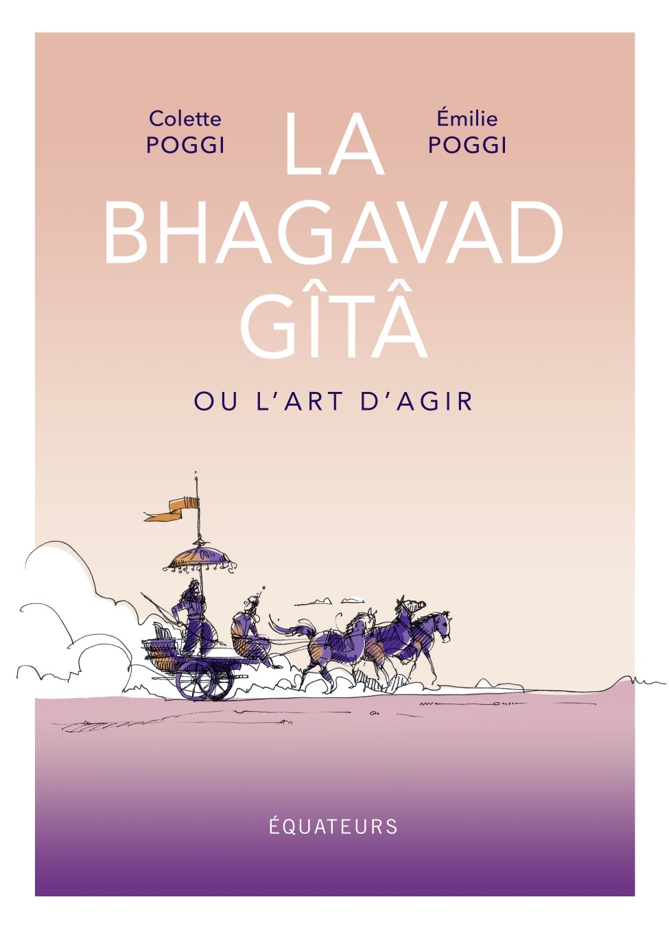 La Bhagavad Gîtâ ou l'art d'agir (BD)