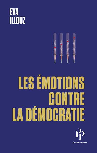 Les Émotions contre la démocratie (Broché)