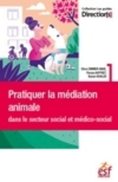 Pratiquer la médiation animale dans le secteur social et médico-social (Broché)