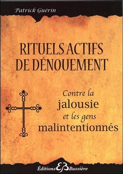 Rituels actifs de dénouement - Contre la jalousie et les gens malintentionnés (Broché)