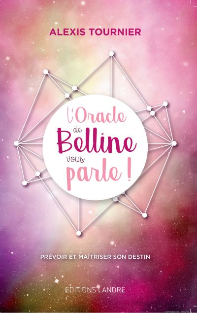 L'oracle de Belline vous parle - Prévoir et maîtriser son destin (Broché)