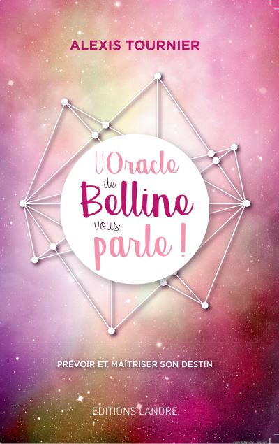 L'oracle de Belline vous parle - Prévoir et maîtriser son destin (Broché)