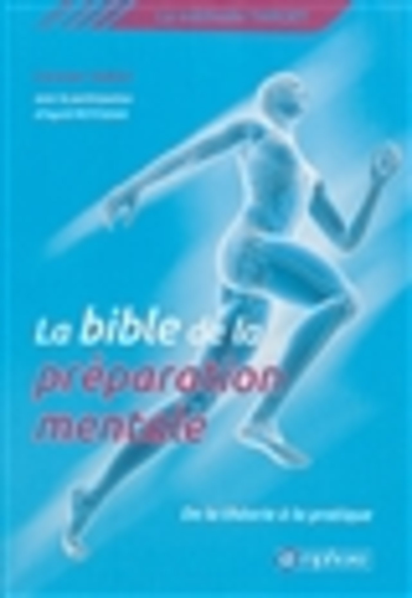 La bible de la préparation mentale - La méthode Target : de la théorie à la pratique (Broché)