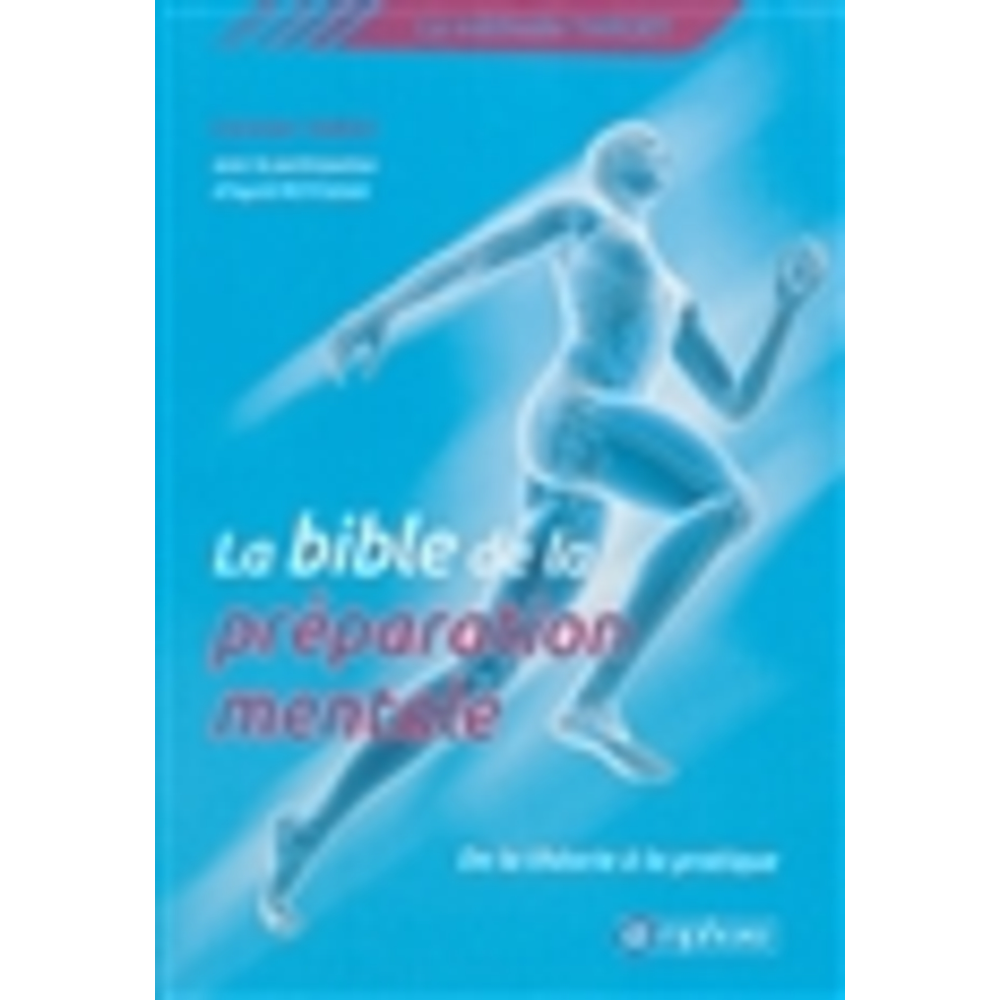 La bible de la préparation mentale - La méthode Target : de la théorie à la pratique (Broché)