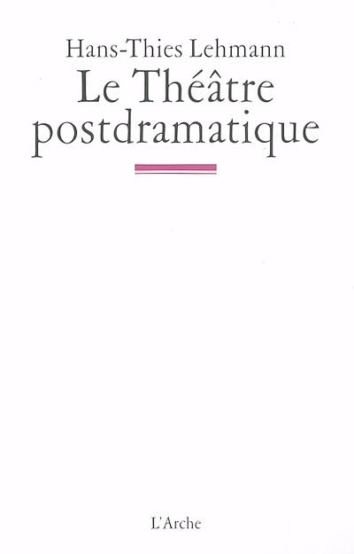 Le théâtre post-dramatique (Broché)