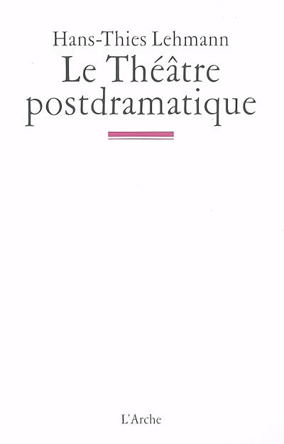 Le théâtre post-dramatique (Broché)