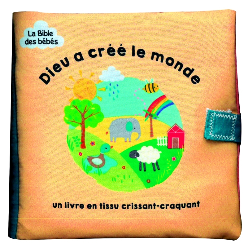 Dieu a créé le monde : un livre en tissu crissant-craquant (Jeunesse)