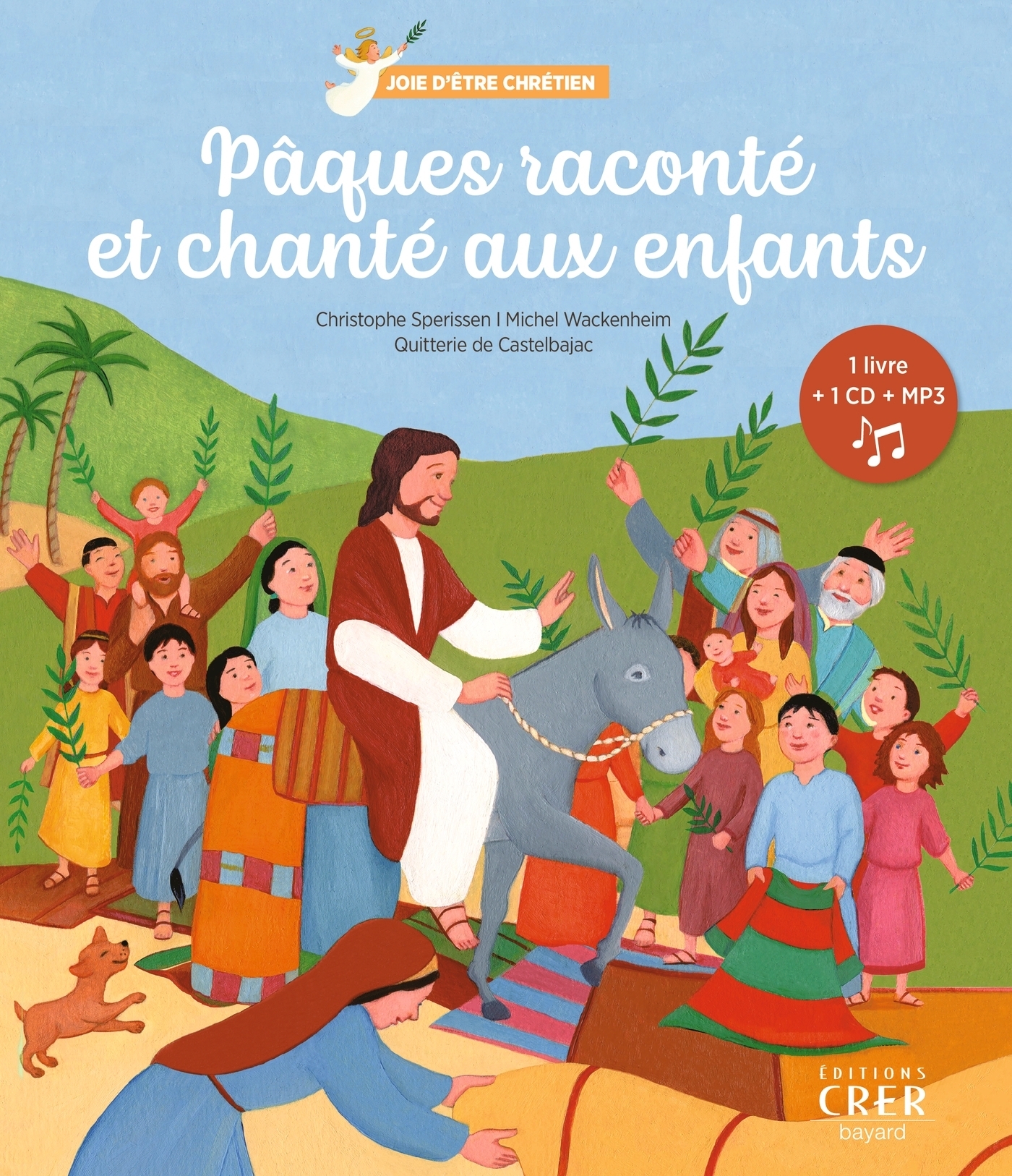 Pâques raconté et chanté aux enfants - Joie d'être chrétien (Jeunesse)
