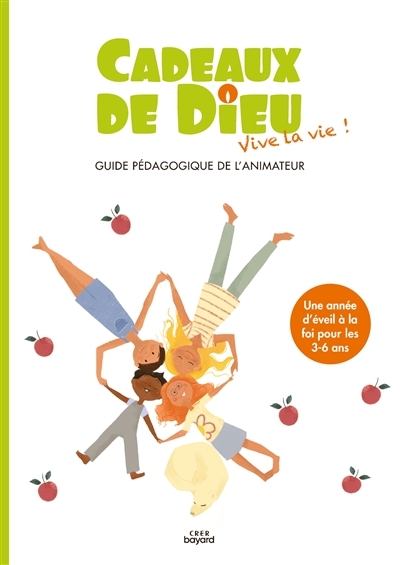 Cadeaux de Dieu - Vive la vie ! - animateur (Broché)