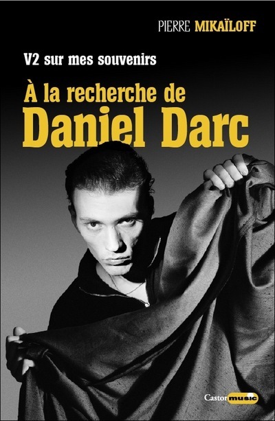 V2 sur mes souvenirs - A la recherche de Daniel Darc (Broché)