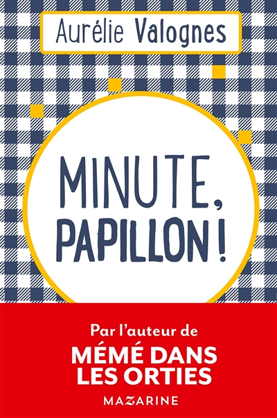 Minute, papillon ! (Grand format)