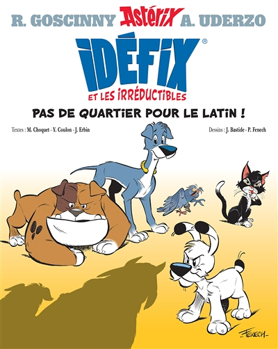 Idéfix et les Irréductibles Tome 1 - Pas de quartier pour le latin ! - Pas de quartier pour le latin