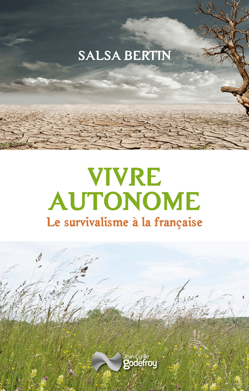 Vivre autonome - Le survivalisme à la francaise (Broché)