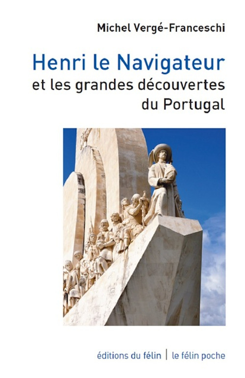Henri le Navigateur et les grandes découvertes du Portugal (Broché)