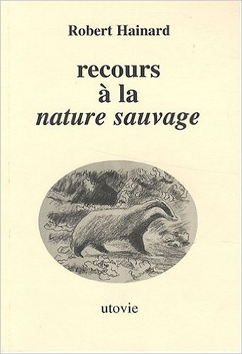 Recours à la nature sauvage (Broché)