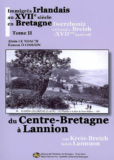 Immigrés irlandais au XVIIe siècle en Bretagne - Du Centre-Bretagne à Lannion (Broché)