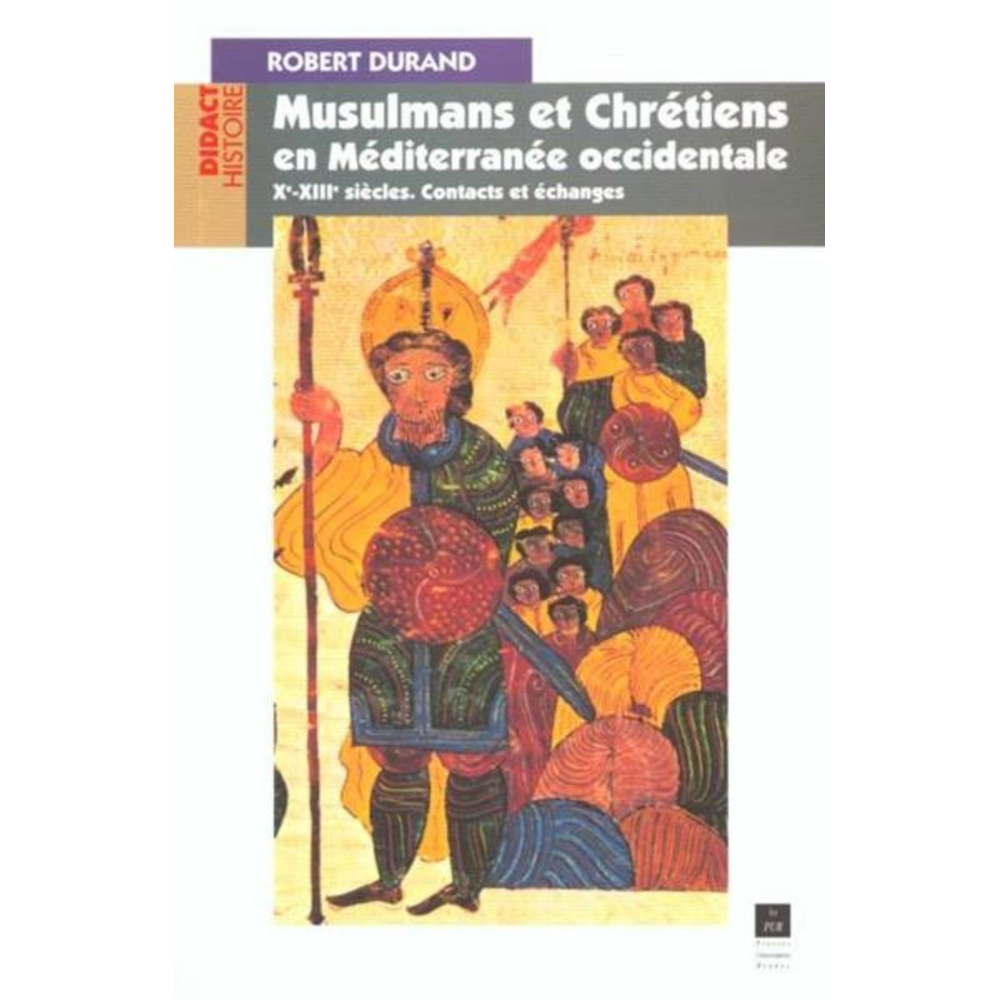 MUSULMANS ET CHRETIENS EN MEDITERRANEE OCCIDENTALE XI-XII SIECLES (Broché)