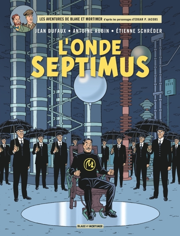 Blake & Mortimer - Tome 22 - L'Onde Septimus - Les Mille Reflets du docteur Septimus (BD)