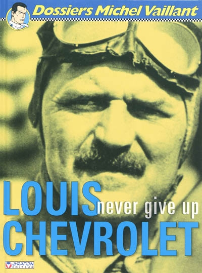 LOUIS CHEVROLET-NEVER GIVE UP (Cartonné)