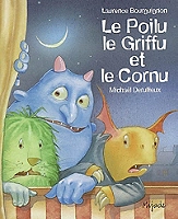 POILU, LE GRIFFU ET LE CORNU (LE) (Jeunesse)
