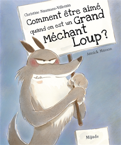 COMMENT ETRE AIME QUAND ON EST UN GRAND MECHANT LOUP (Jeunesse)