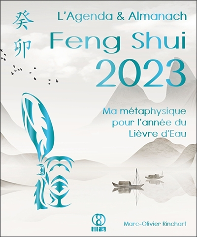 L’Agenda & Almanach Feng Shui 2023. Ma métaphysique pour l’année du Lièvre d’Eau (Spirale)