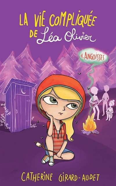 La vie compliquée de Léa Olivier - Tome 4 : Angoisses : Volume 4, Angoisses (Jeunesse)