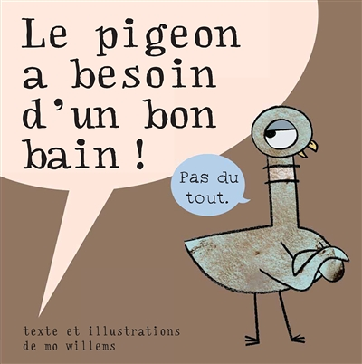 Pigeon a besoin d'un bon bain (Le) (Jeunesse)