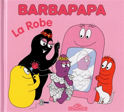 Barbapapa - La robe (Jeunesse)