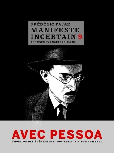 Manifeste incertain T9 - Avec pessoa, souvenirs, issue de secours, fin du manifeste (Grand format)