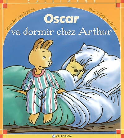 Oscar va dormir chez Arthur (Jeunesse)