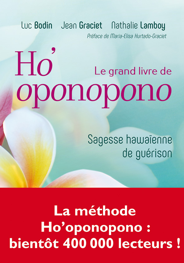 Le grand livre d'ho'oponopono - Sagesse hawaienne de guérison (Broché)