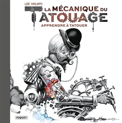 La Mécanique du tatouage T1 - Apprendre à tatouer (Cartonné)