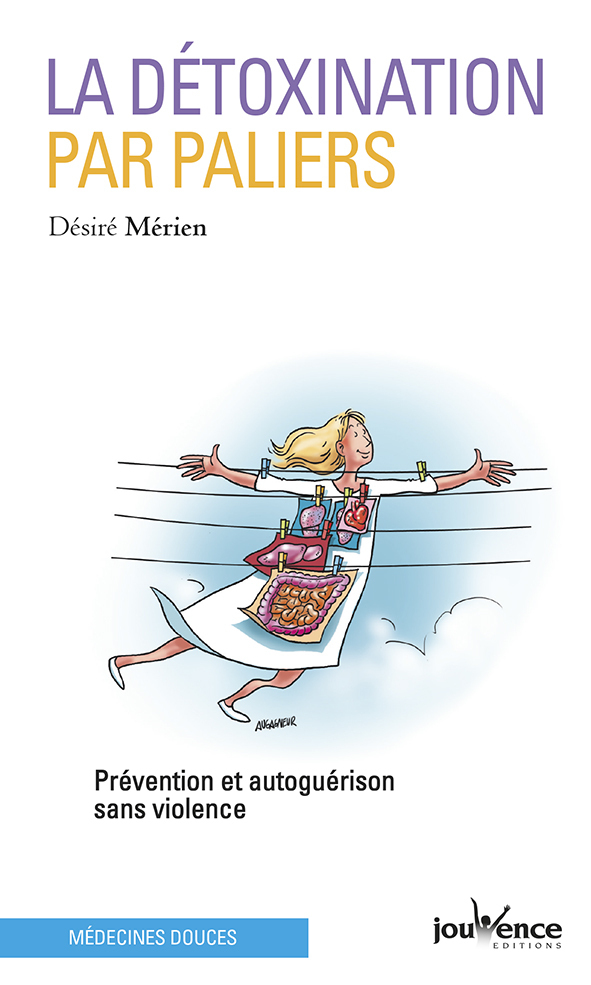 La détoxination par paliers - Prévention et autoguérison sans violence (Broché)