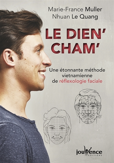Le dien' cham' - Une étonnante méthode vietnamienne de réflexologie faciale (Broché)