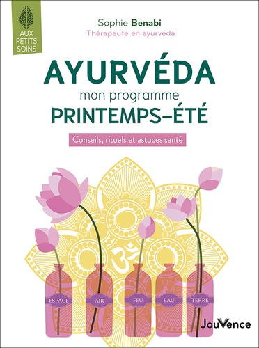 Ayurveda mon programme printemps-été - Conseils, rituels et astuces santé (Broché)