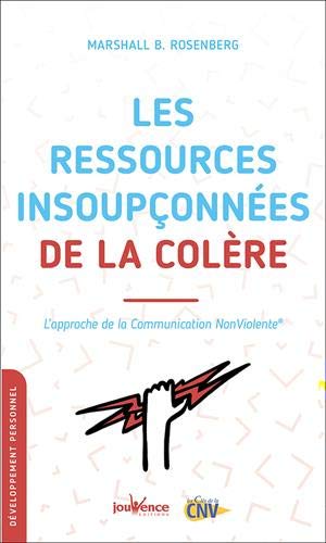 Les ressources insoupconnées de la colère (Broché)