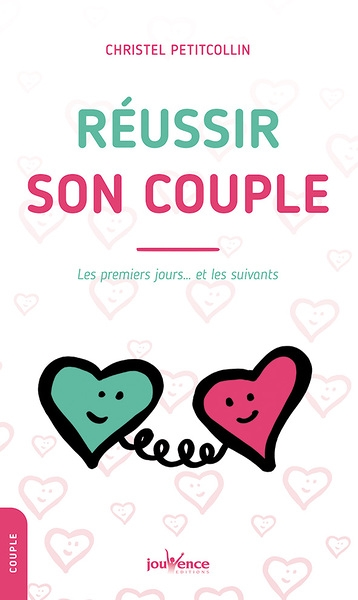 Réussir son couple - Les premiers jours... et les suivants (Poche)