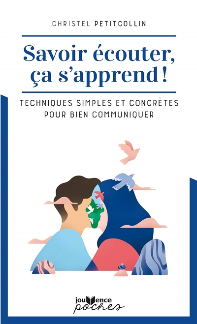 Savoir s'écouter ça s'apprend ! - Techniques simples et concrètes pour bien communiquer (Poche)