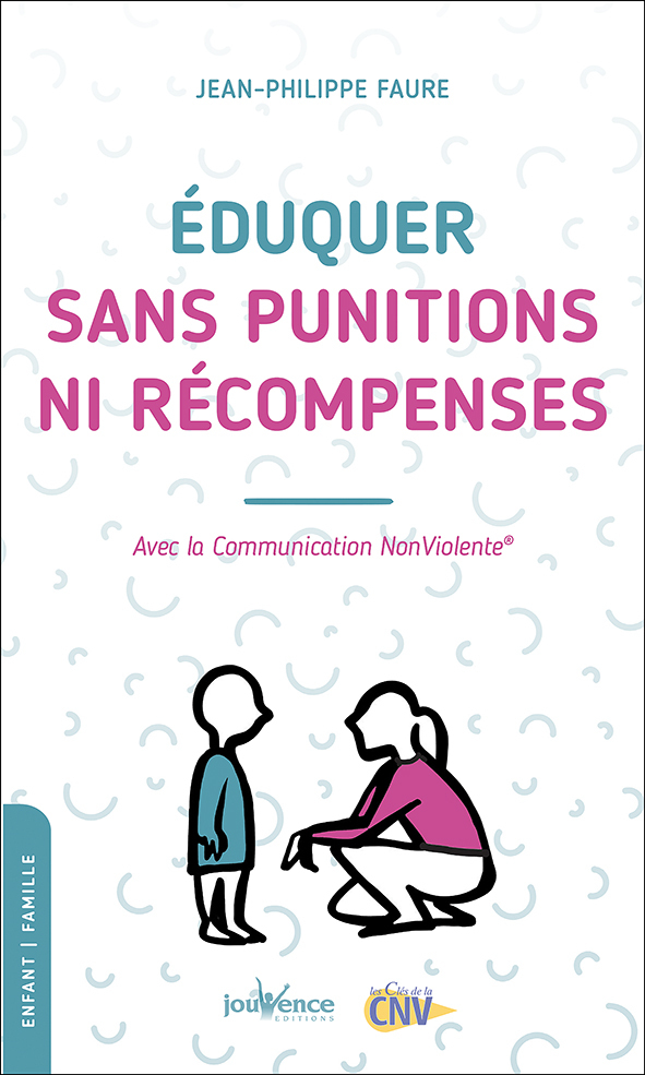 Eduquer sans punitions ni récompenses - Avec la communication NonViolente (Poche)