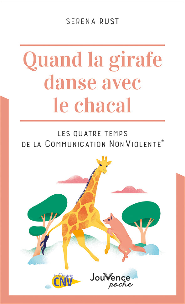 Quand la girafe danse avec le chacal - Les quatre temps de la Communication NonViolente® (Poche)