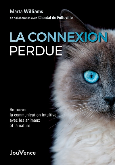La connexion perdue - Retrouver la communication intuitive avec les animaux et la nature (Broché)