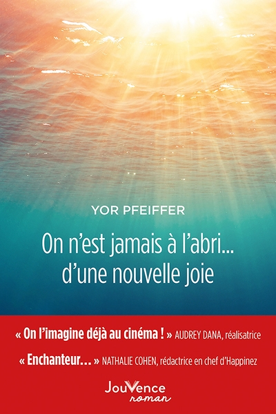 On n'est jamais à l'abri... d'une nouvelle joie (Grand format)