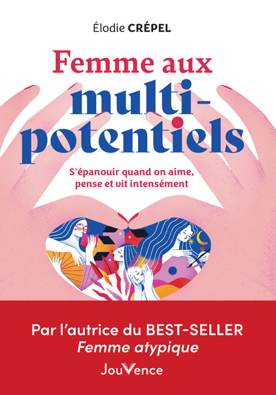 Femme aux multi-potentiels - S'épanouir quand on aime, pense et vit intensément (Broché)
