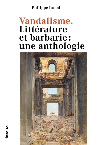 Vandalisme - Littérature et barbarie: une anthologie (Grand format)