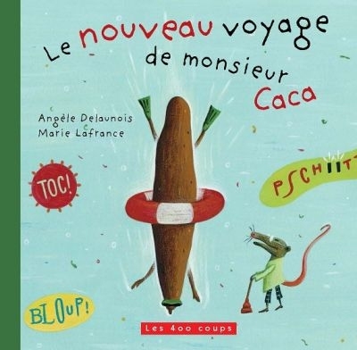 Le Nouveau voyage de monsieur Caca (Jeunesse)